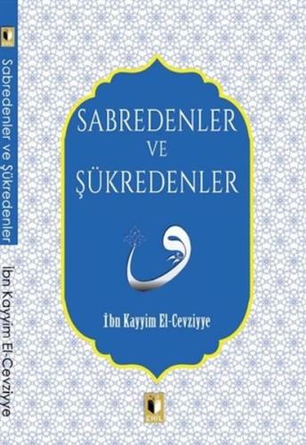 Sabredenler ve Şükredenler | Kitap Ambarı