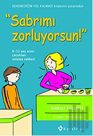 Sabrımı Zorluyorsun! | Kitap Ambarı