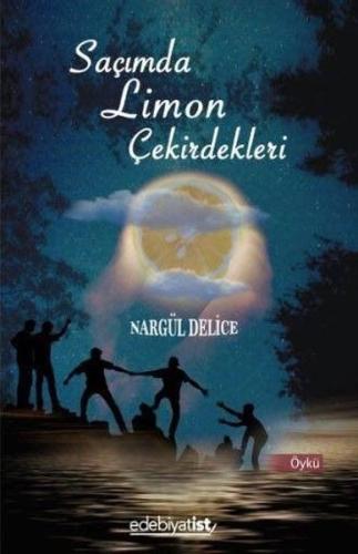 Saçımda Limon Çekirdekleri | Kitap Ambarı