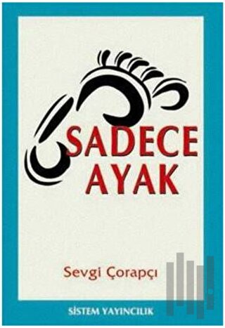 Sadece Ayak | Kitap Ambarı