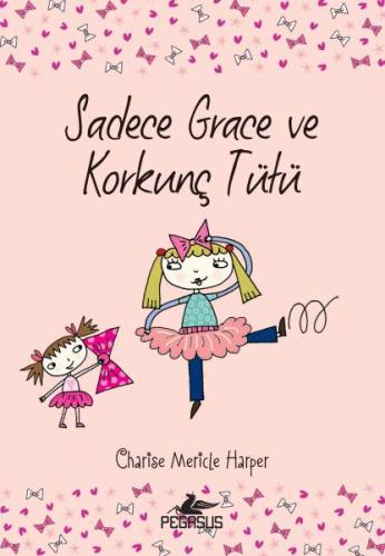 Sadece Grace ve Korkunç Tütü 6. Kitap | Kitap Ambarı