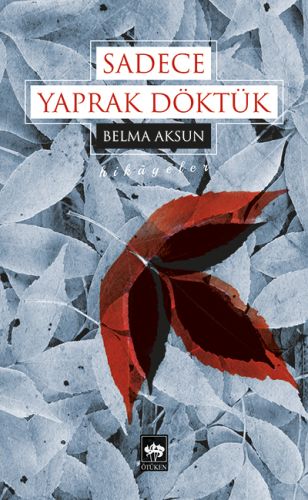 Sadece Yaprak Döktük | Kitap Ambarı