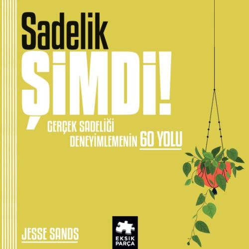 Sadelik Şimdi! (Ciltli) | Kitap Ambarı