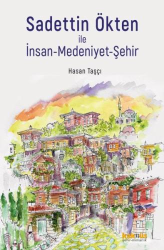 Sadettin Ökten ile İnsan-Medeniyet-Şehir | Kitap Ambarı