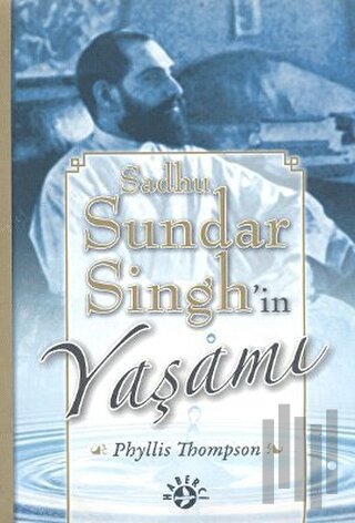 Sadhu Sundar Singh’in Yaşamı | Kitap Ambarı