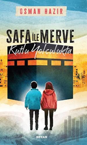 Safa ile Merve - Kutlu Yolculukta | Kitap Ambarı