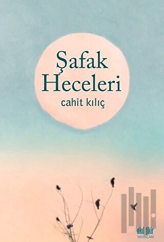 Şafak Heceleri | Kitap Ambarı