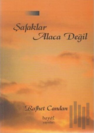 Şafaklar Alaca Değil | Kitap Ambarı