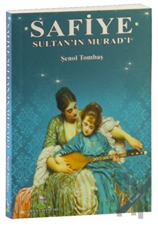 Safiye Sultan'ın Murad'ı | Kitap Ambarı