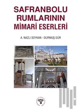 Safranbolu Rumlarının Mimari Eserleri | Kitap Ambarı