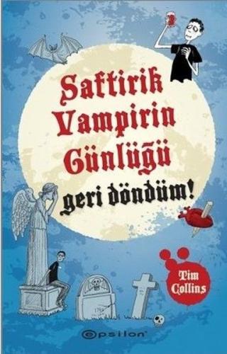 Geri Döndüm! - Saftirik Vampirin Günlüğü | Kitap Ambarı