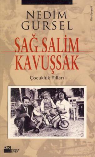 Sağ Salim Kavuşsak Çocukluk Yılları | Kitap Ambarı