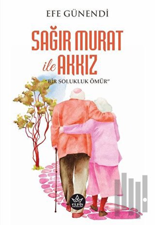 Sağır Murat ile Akkız | Kitap Ambarı