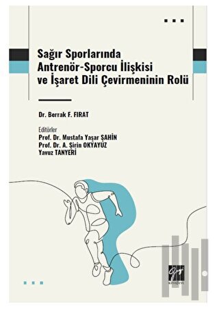 Sağır Sporlarında Antrenör-Sporcu İlişkisi ve İşaret Dili Çevirmeninin