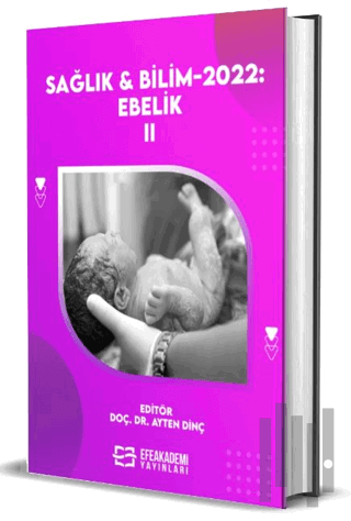 Sağlık & Bilim 2022: Ebelik-II (Ciltli) | Kitap Ambarı