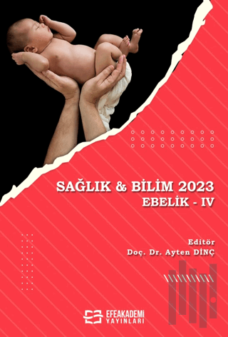 Sağlık & Bilim 2023: Ebelik-IV | Kitap Ambarı