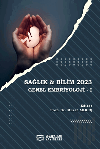 Sağlık & Bilim 2023: Genel Embriyoloji-1 | Kitap Ambarı