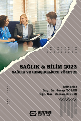 Sağlık & Bilim 2023: Sağlık ve Hemşirelikte Yönetim | Kitap Ambarı