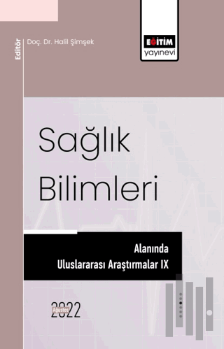 Sağlık Bilimleri Alanında Uluslararası Araştırmalar IX | Kitap Ambarı