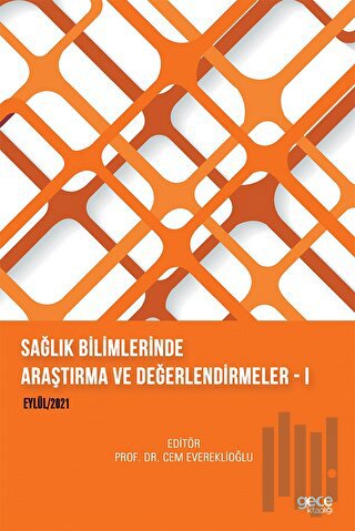 Sağlık Bilimlerinde Araştırma ve Değerlendirmeler I | Kitap Ambarı