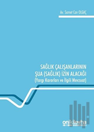 Sağlık Çalışanlarının Şua (Sağlık) İzin Alacağı | Kitap Ambarı