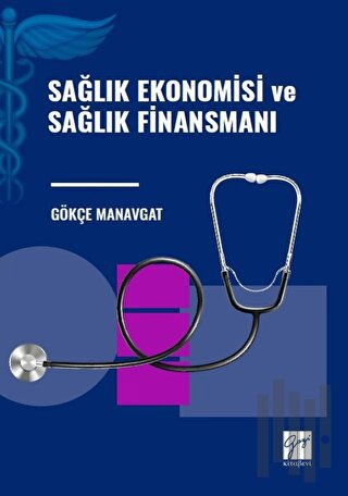 Sağlık Ekonomisi ve Sağlık Finansmanı | Kitap Ambarı