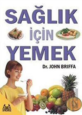 Sağlık İçin Yemek | Kitap Ambarı