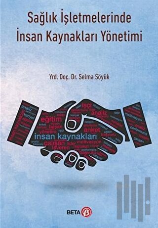 Sağlık İşletmelerinde İnsan Kaynakları Yönetimi | Kitap Ambarı