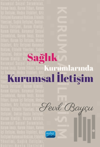 Sağlık Kurumlarında Kurumsal İletişim | Kitap Ambarı