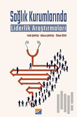 Sağlık Kurumlarında Liderlik Araştırmaları | Kitap Ambarı