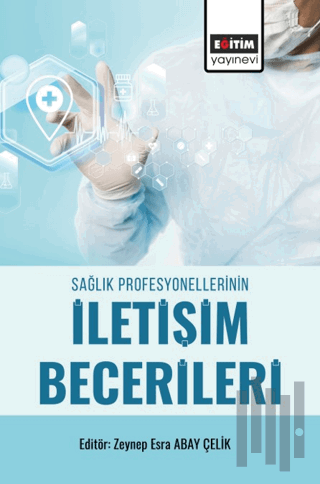 Sağlık Profesyonellerinin İletişim Becerileri | Kitap Ambarı