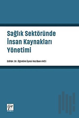 Sağlık Sektöründe İnsan Kaynakları Yönetimi | Kitap Ambarı