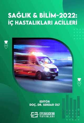 Sağlık ve Bilim 2022: İç Hastalıkları Acilleri (Ciltli) | Kitap Ambarı