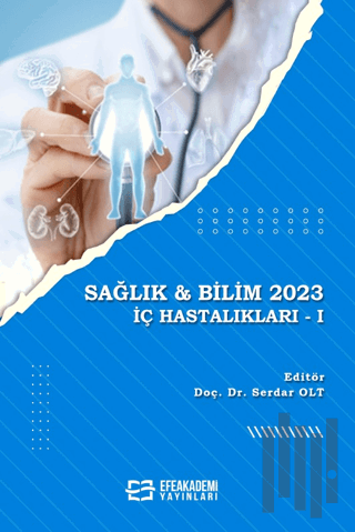 Sağlık ve Bilim 2023: İç Hastalıkları - I | Kitap Ambarı