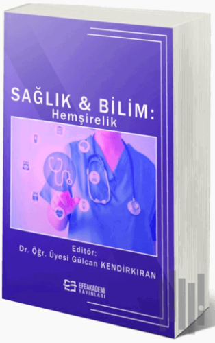 Sağlık Ve Bilim: Hemşirelik | Kitap Ambarı