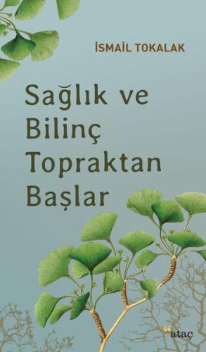 Sağlık ve Bilinç Topraktan Başlar | Kitap Ambarı