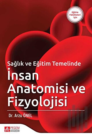 Sağlık ve Eğitim Temelinde İnsan Anatomisi ve Fizyolojisi | Kitap Amba