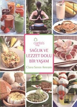 Sağlık ve Lezzet Dolu Bir Yaşam | Kitap Ambarı