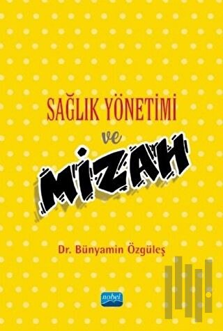 Sağlık Yönetimi ve Mizah | Kitap Ambarı