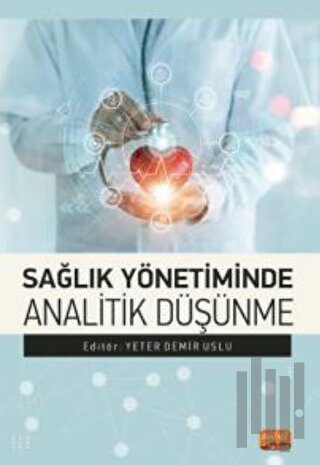 Sağlık Yönetiminde Analitik Düşünme | Kitap Ambarı