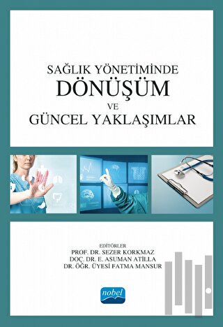 Sağlık Yönetiminde Dönüşüm ve Güncel Yaklaşımlar | Kitap Ambarı