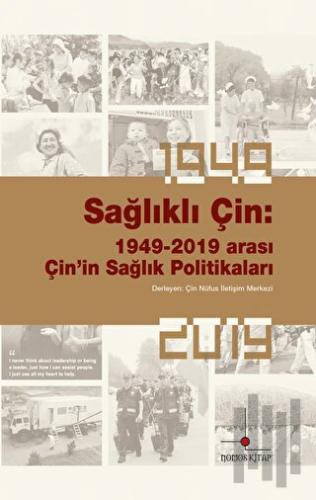 Sağlıklı Çin: 1949-2019 Arası Çin’in Sağlık Politikaları | Kitap Ambar