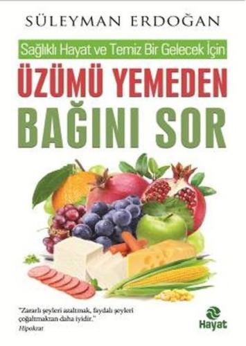 Üzümü Yemeden Bağını Sor | Kitap Ambarı