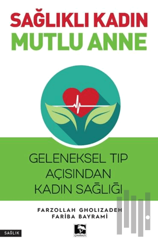 Sağlıklı Kadın Mutlu Anne | Kitap Ambarı