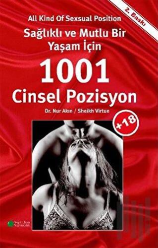 Sağlıklı ve Mutlu Bir Yaşam İçin 1001 Cinsel Pozisyon | Kitap Ambarı