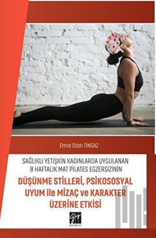 Sağlıklı Yetişkin Kadınlarda Uygulanan 8 Haftalık Mat Pilates Egzersiz