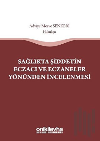 Sağlıkta Şiddetin Eczacı ve Eczaneler Yönünden İncelenmesi | Kitap Amb