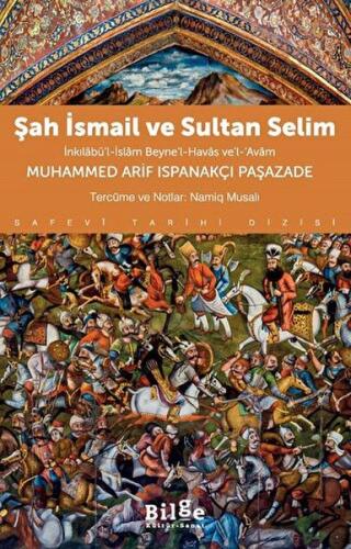 Şah İsmail ve Sultan Selim | Kitap Ambarı