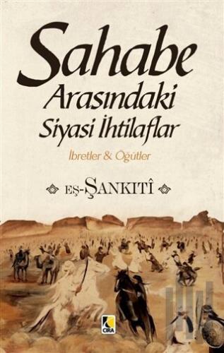 Sahabe Arasındaki Siyasi İhtilaflar | Kitap Ambarı