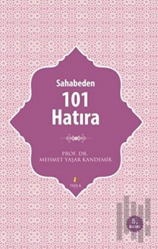 Sahabeden 101 Hatıra | Kitap Ambarı